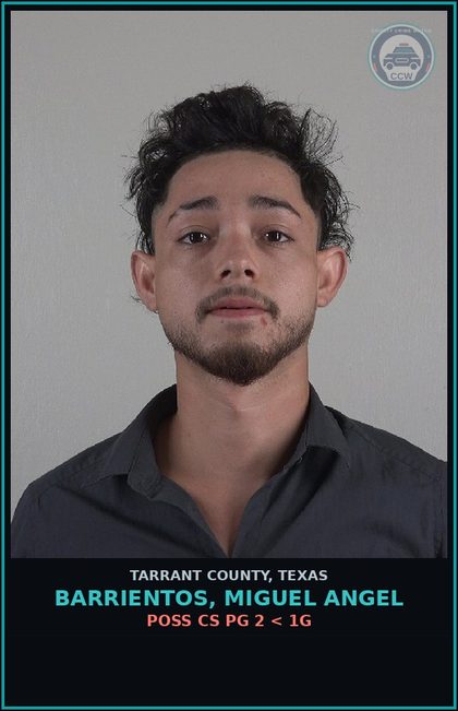 CCW arrest card for Barrientos, Miguel Angel in Tarrant County: POSS CS PG 2 < 1G