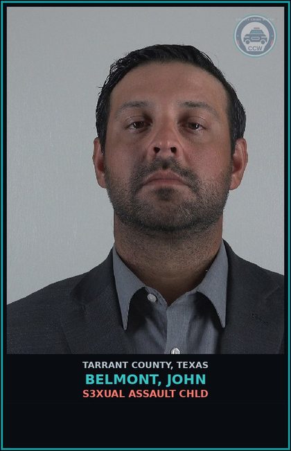 CCW arrest card for Belmont, John in Tarrant County: s3xual ASSAULT chld