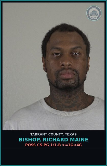 CCW arrest card for Bishop, Richard Maine in Tarrant County: PAROLE VIOLATION