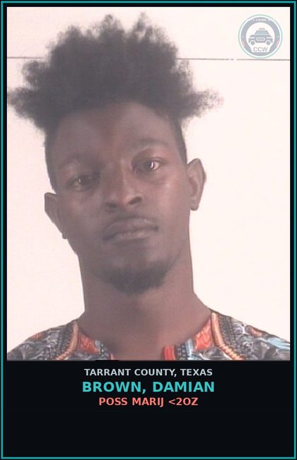 CCW arrest card for Brown, Damian in Tarrant County: POSS MARIJ <2OZ