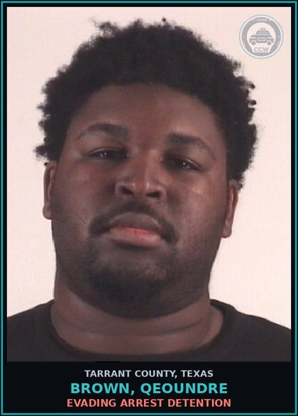 CCW arrest card for Brown, Qeoundre in Tarrant County: EVADING ARREST DETENTION
