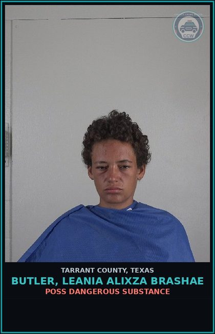 CCW arrest card for Butler, Leania Alixza Brashae in Tarrant County: OBSTRUCT HWY PSGWAY