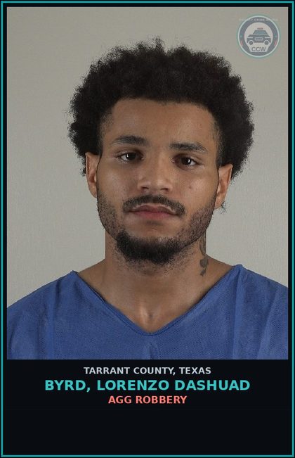 CCW arrest card for Byrd, Lorenzo Dashuad in Tarrant County: AGG ROBBERY