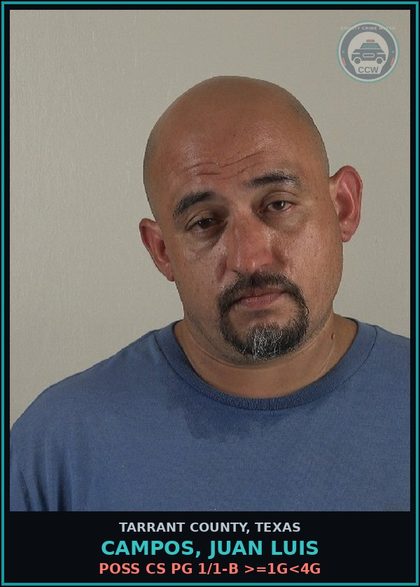 CCW arrest card for Campos, Juan Luis in Tarrant County: POSS CS PG 1/1-B >=1G<4G