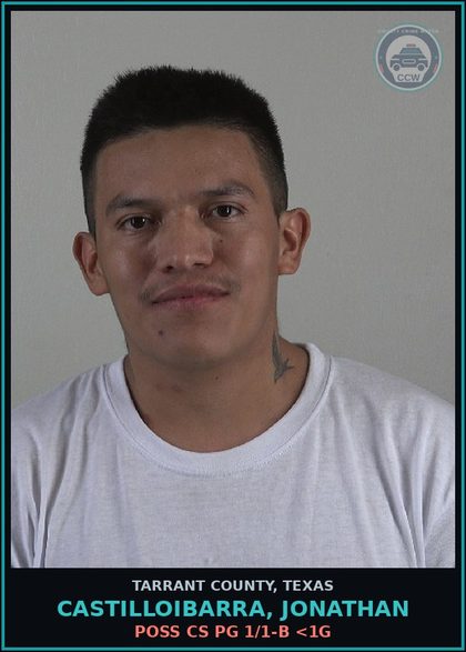 CCW arrest card for Castilloibarra, Jonathan in Tarrant County: POSS CS PG 1/1-B <1G