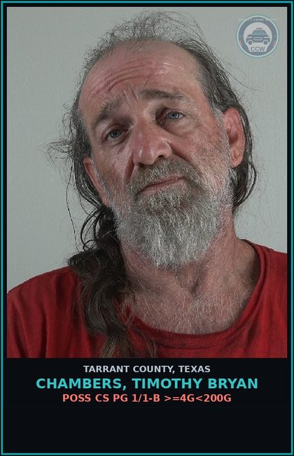 CCW arrest card for Chambers, Timothy Bryan in Tarrant County: POSS CS PG 1/1-B >=4G<200G