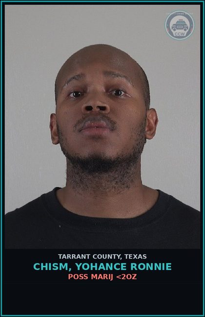 CCW arrest card for Chism, Yohance Ronnie in Tarrant County: CRIMINAL TRESPASS