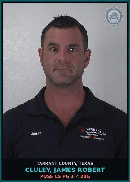 CCW arrest card for Cluley, James Robert in Tarrant County: POSS CS PG 3 < 28G