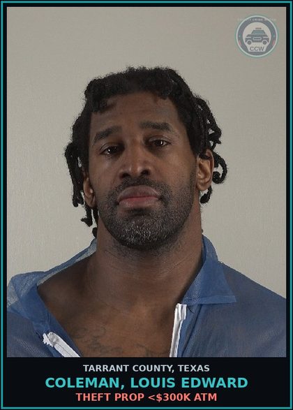 CCW arrest card for Coleman, Louis Edward in Tarrant County: ENGAGING IN ORGANIZED CRIMINAL ACTIVITY
