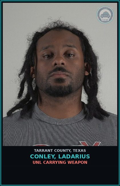 CCW arrest card for Conley, Ladarius in Tarrant County: EVADING ARREST DET W/VEH