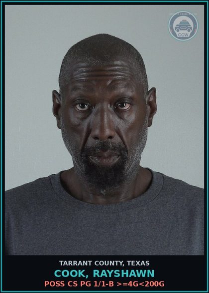 CCW arrest card for Cook, Rayshawn in Tarrant County: POSS CS PG 1/1-B >=4G<200G