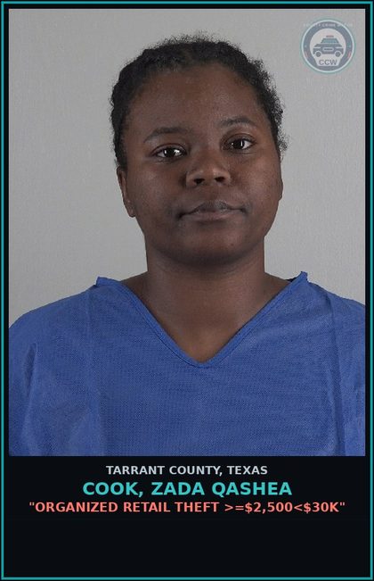 CCW arrest card for Cook, Zada Qashea in Tarrant County: "ORGANIZED RETAIL THEFT >=$2,500<$30K"