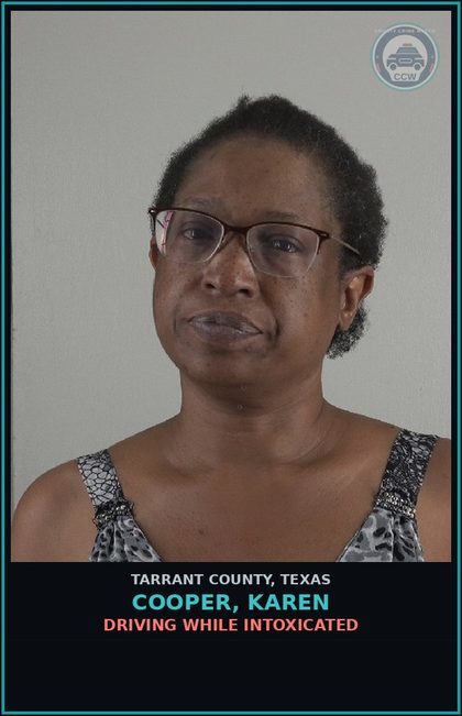 CCW arrest card for Cooper, Karen in Tarrant County: DRIVING WHILE INTOXICATED