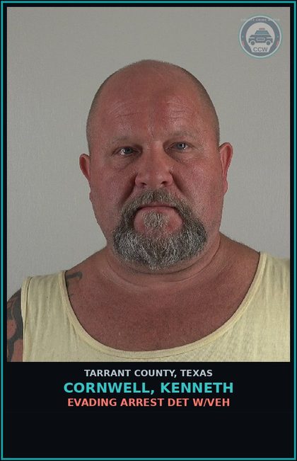 CCW arrest card for Cornwell, Kenneth in Tarrant County: EVADING ARREST DET W/VEH