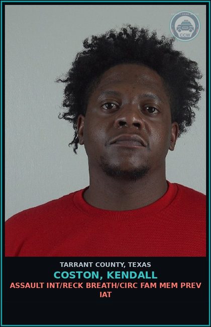 CCW arrest card for Coston, Kendall in Tarrant County: ASSAULT INT/RECK BREATH/CIRC FAM MEM PREV IAT
