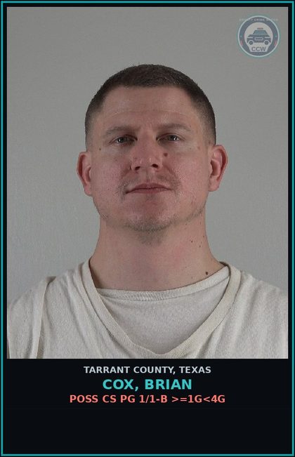 CCW arrest card for Cox, Brian in Tarrant County: POSS CS PG 1/1-B >=1G<4G