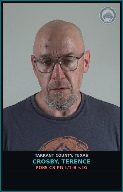 CCW arrest card for Crosby, Terence in Tarrant County: POSS CS PG 1/1-B <1G