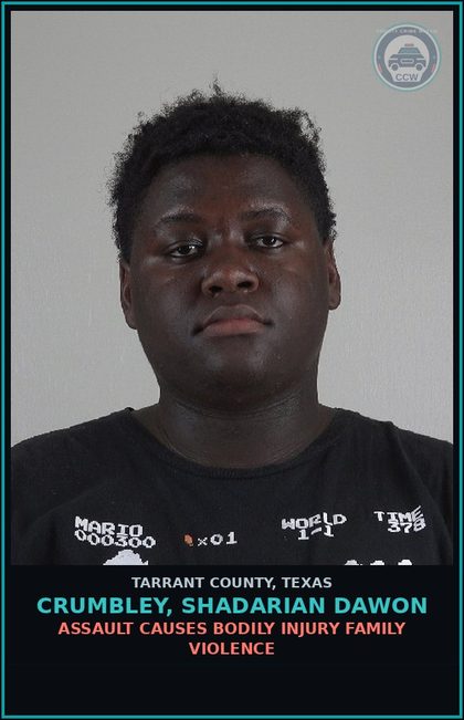 CCW arrest card for Crumbley, Shadarian Dawon in Tarrant County: ASSAULT CAUSES BODILY INJURY FAMILY VIOLENCE