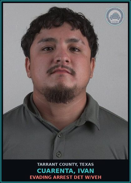 CCW arrest card for Cuarenta, Ivan in Tarrant County: EVADING ARREST DET W/VEH