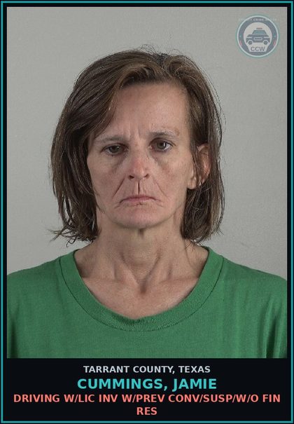 CCW arrest card for Cummings, Jamie in Tarrant County: DRIVING W/LIC INV W/PREV CONV/SUSP/W/O FIN RES