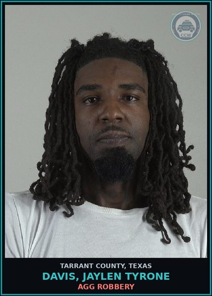 CCW arrest card for Davis, Jaylen Tyrone in Tarrant County: AGG ROBBERY