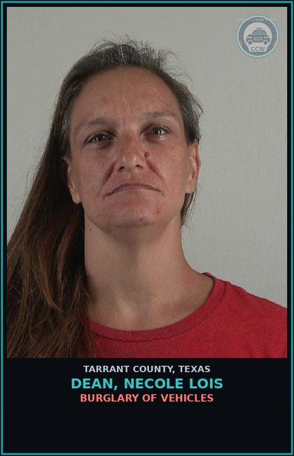 CCW arrest card for Dean, Necole Lois in Tarrant County: BURGLARY OF VEHICLES