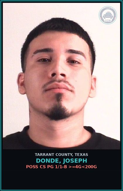CCW arrest card for Donde, Joseph in Tarrant County: POSS CS PG 1/1-B >=4G<200G