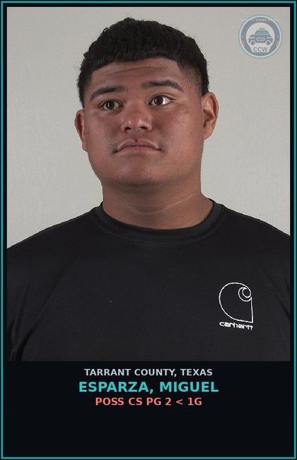 CCW arrest card for Esparza, Miguel in Tarrant County: POSS CS PG 2 < 1G