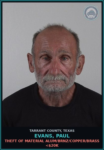 CCW arrest card for Evans, Paul in Tarrant County: INTERFERE RAILROAD PROPERTY >=$100<$750