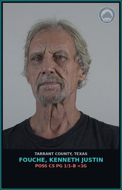 CCW arrest card for Fouche, Kenneth Justin in Tarrant County: POSS CS PG 1/1-B <1G