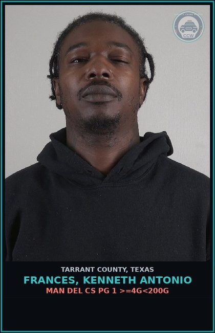 CCW arrest card for Frances, Kenneth Antonio in Tarrant County: MAN DEL CS PG 1 >=4G<200G
