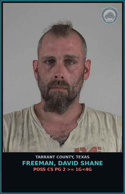 CCW arrest card for Freeman, David Shane in Tarrant County: POSS CS PG 2 >= 1G<4G