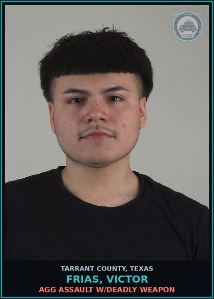CCW arrest card for Frias, Victor in Tarrant County: AGG ASSAULT W/DEADLY WEAPON