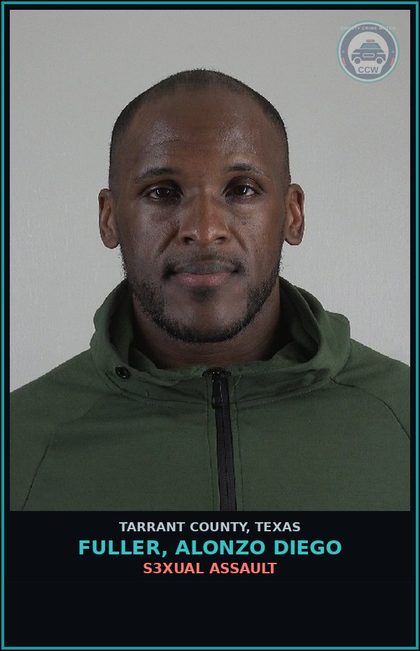 CCW arrest card for Fuller, Alonzo Diego in Tarrant County: s3xual ASSAULT