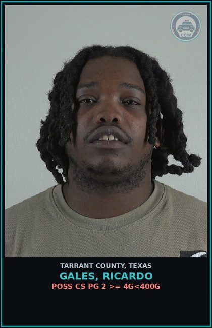 CCW arrest card for Gales, Ricardo in Tarrant County: POSS CS PG 2 >= 4G<400G