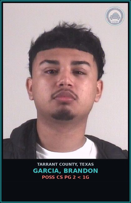 CCW arrest card for Garcia, Brandon in Tarrant County: POSS CS PG 2 < 1G