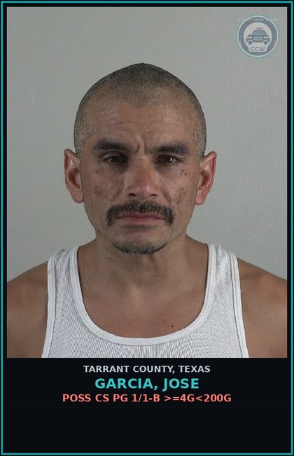 CCW arrest card for Garcia, Jose in Tarrant County: POSS CS PG 1/1-B >=4G<200G