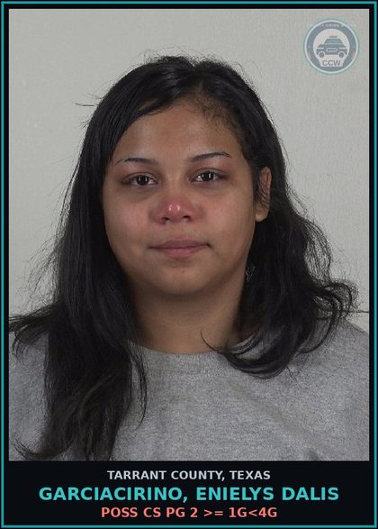 CCW arrest card for Garciacirino, Enielys Dalis in Tarrant County, Texas: POSS CS PG 2 >= 1G<4G