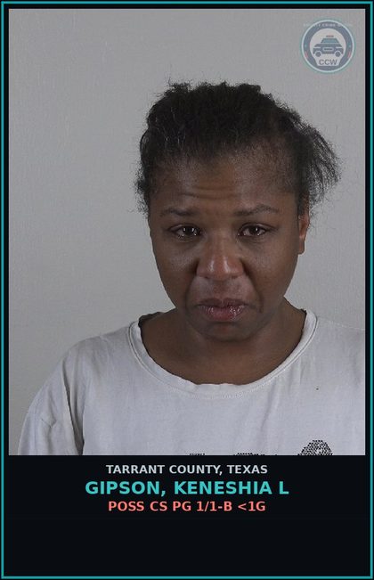 CCW arrest card for Gipson, Keneshia L in Tarrant County: POSS CS PG 1/1-B <1G