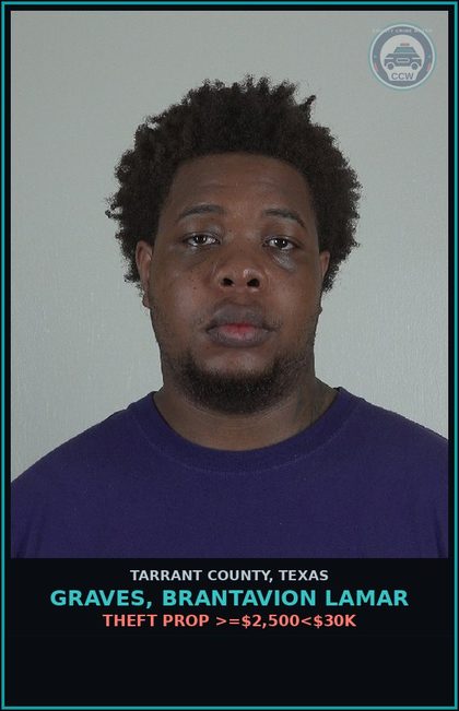 CCW arrest card for Graves, Brantavion Lamar in Tarrant County: THEFT PROP >=$2,500<$30K