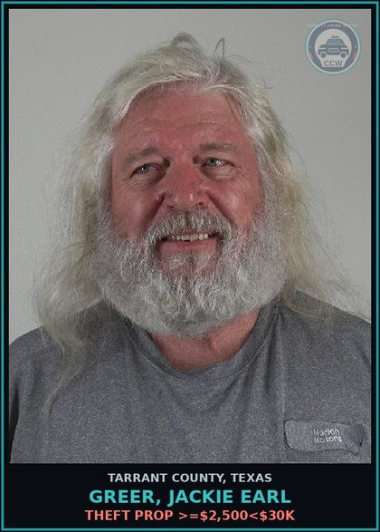 CCW arrest card for Greer, Jackie Earl in Tarrant County: THEFT PROP >=$2,500<$30K