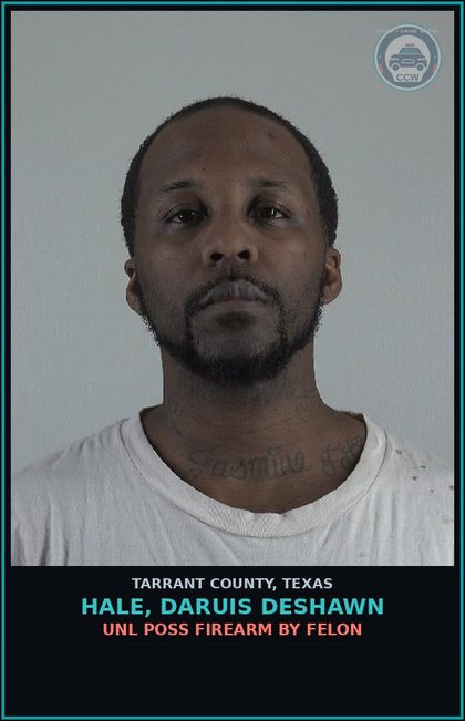 CCW arrest card for Hale, Daruis Deshawn in Tarrant County: MAN DEL CS PG 1 >=4G<200G
