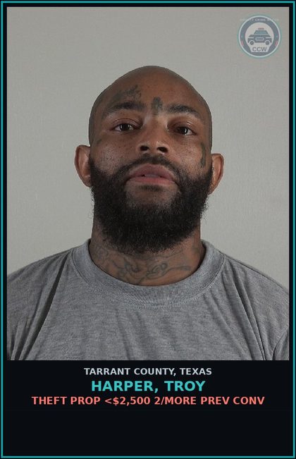 CCW arrest card for Harper, Troy in Tarrant County: THEFT PROP <$2,500 2/MORE PREV CONV