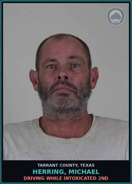 CCW arrest card for Herring, Michael in Tarrant County: DRIVING WHILE INTOXICATED 2ND