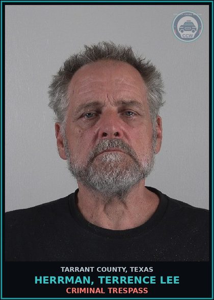 CCW arrest card for Herrman, Terrence Lee in Tarrant County: CRIMINAL TRESPASS