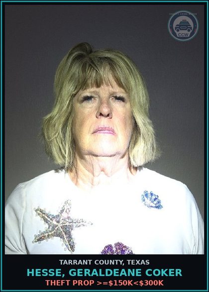 CCW arrest card for Hesse, Geraldeane Coker in Tarrant County, Texas: THEFT PROP >=$150K<$300K