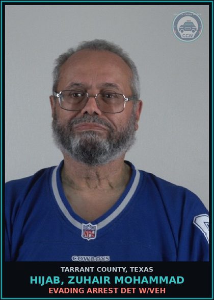 CCW arrest card for Hijab, Zuhair Mohammad in Tarrant County: EVADING ARREST DET W/VEH