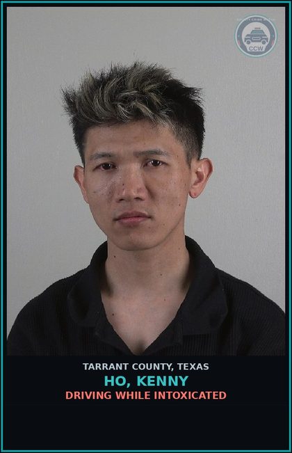 CCW arrest card for Ho, Kenny in Tarrant County: DRIVING WHILE INTOXICATED