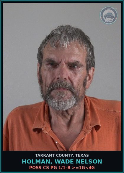 CCW arrest card for Holman, Wade Nelson in Tarrant County: POSS CS PG 1/1-B >=1G<4G