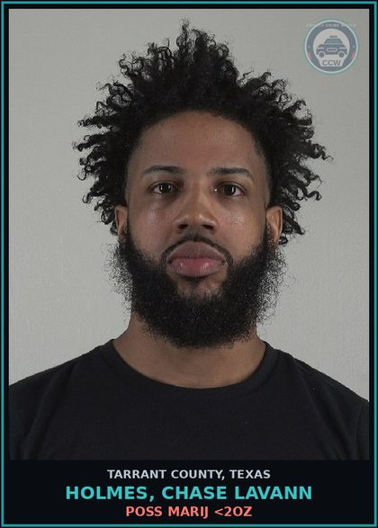 CCW arrest card for Holmes, Chase Lavann in Tarrant County: POSS MARIJ <2OZ